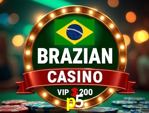 Benefícios VIP na p5